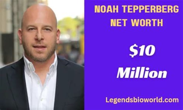 Noah Tepperberg Net Worth 2024