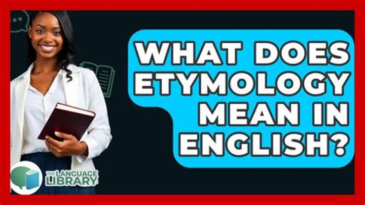 What does the name etymology mean?